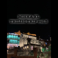 MISHA XL - TBILISI TRIP vol.3 - LIVE MIX #3
