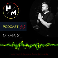 MISHA XL - HM PODCAST 30 vol.1 - LIVE MIX #1