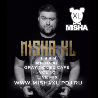 MISHA XL - GRAY GOOSE CAFE vol.10 - LIVE MIX