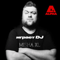MISHA XL - ALPHA BIRTHDAY PARTY #1