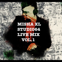 MISHA XL - STUDIO64 - LIVE MIX vol.1 #1