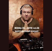 MISHA XL - 42th ANNIVERSARY vol.02 - LIVE MIX #2