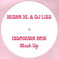 Misha XL  DJ Liss - Insomnia 2015
