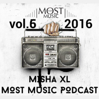 MISHA XL - MOST MUSIC VOL.6 - LIVE MIX - 03.12.2016.