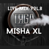 MISHA XL - TYAGA LOUNGE BAR vol.8 - LIVE MIX - 11.03.17