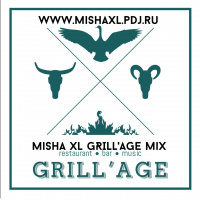 MISHA XL - GRILL AGE LIVE MIX