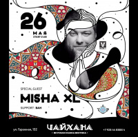 MISHA XL - CHAIHANA PODCAST VOL.01 - LIVE MIX - 26.05.17.