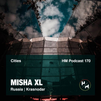MISHA XL - HM PODCAST 170 - LIVE MIX #170