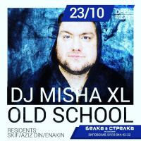 MISHA XL - live mix by DEEPROOM OLD SKOOL party