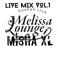 MISHA XL - MELISSA LOUNGE vol.1 - LIVE MIX - 24.12.16.