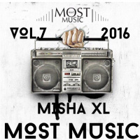 MISHA XL - MOST MUSIC VOL.7 - LIVE MIX - 03.12.2016.
