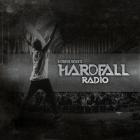 D-Stroyer Presents: Hardfall Radio #001