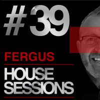 Episode 39: HOUSE SESSIONS #39