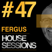 Episode 47: HOUSE SESSIONS #47