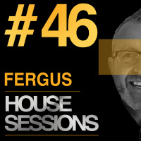 Episode 46: HOUSE SESSIONS #46