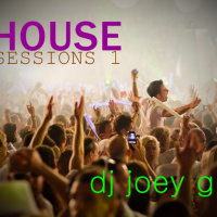 Dj Joey G - House Sessions 1 (2012)