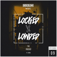 Locked  Lowded Episode 9 | Feat. SCNDL