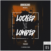 Locked  Lowded Episode 5 | Feat. New World Sound