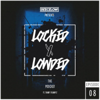 Locked  Lowded Episode 8 | Feat. Timmy Trumpet