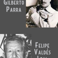 Homenaje a Gilberto Parra y Felipe Valdés Leal