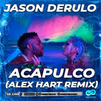 Jason Derulo - Acapulco (Alex Hart Remix)