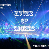DJ Russ Rich presents: HOUSE OF RICHES, Volume 1: ORGY