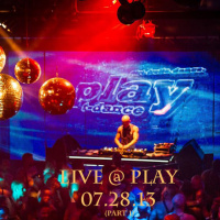 PLAY T-Dance 07.28.13