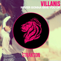Villanis - Never Gonna Give You Up [FREE DOWNLOAD]