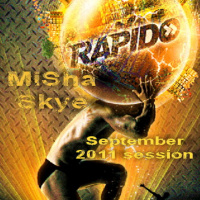 MiSha Skye - Rapido (September sessions 2011)