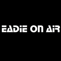 Eadie On Air - #004