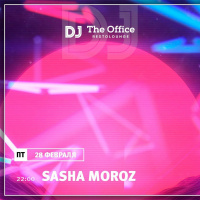 DJ SASHA MOROZ — LIVE OFFICE 28.02.2020