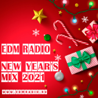 EDM Radio - New Years mix 2021