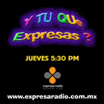 Y Tu Que Expresas (podcast) - Www.poderato.com/ytuqueexpresas