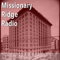 Missionary Ridge Radio / Episode 4 – Keep Your Sweet Talk