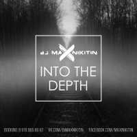 MAX NIKITIN - Into The Depth (Mix 2015)