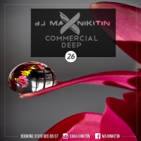 MAX NIKITIN - Commercial Deep Vol. 26 (Jule 2017)