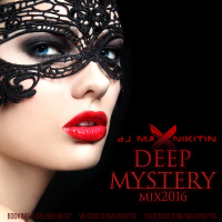 MAX NIKITIN - Deep Mystery (Mix 2016)