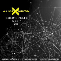 MAX NIKITIN - Commercial Deep Vol. 12 (September 2016)