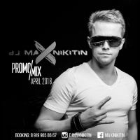 MAX NIKITIN - Promo Mix (April 2018)