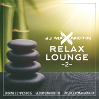 MAX NIKITIN - Relax Lounge Vol.2 (March 2017)