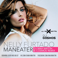 Nelly Furtado - Maneater (DJ Max Nikitin  DJ Cosmos official Remix)