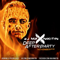 MAX NIKITIN - Deep After Party (November 2016)