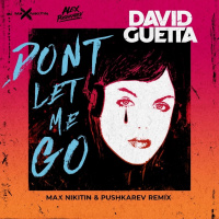 David Guetta - Love Dont Let Me Go (Max Nikitin  Pushkarev Remix)