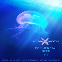 MAX NIKITIN - Commercial Deep Vol.10 (July 2016)
