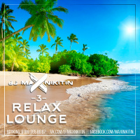 MAX NIKITIN - Relax Lounge Vol.3 (March 2017)