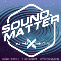 MAX NIKITIN - Sound Matter (Deep mix 2015)