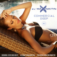 MAX NIKITIN - Commercial Deep Vol. 3 (Mix 2016)
