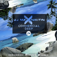 MAX NIKITIN - Commercial Deep Vol. 24 (May 2017)