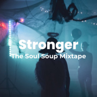 Episode 3: Tony Cannon - The Soul Soup Mixtape - Stronger