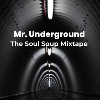 Episode 5: Tony Cannon - The Soul Soup Mixtape - Mr. Underground